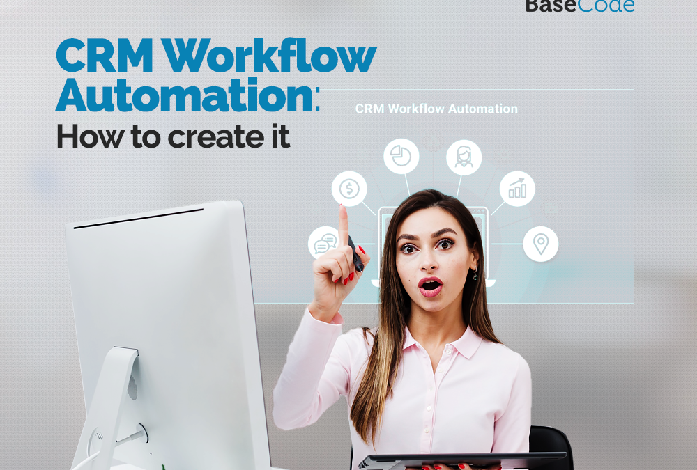 CRM Workflow Automation: How to create it