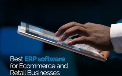 Best ERP software for Ecommerce and Retail Businesses
